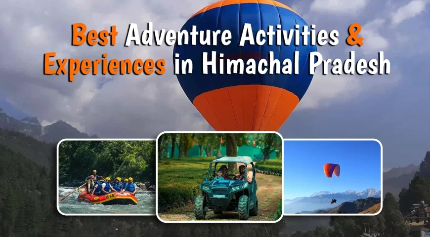 Best Adventure Activities & Experiences in Himachal Pradesh