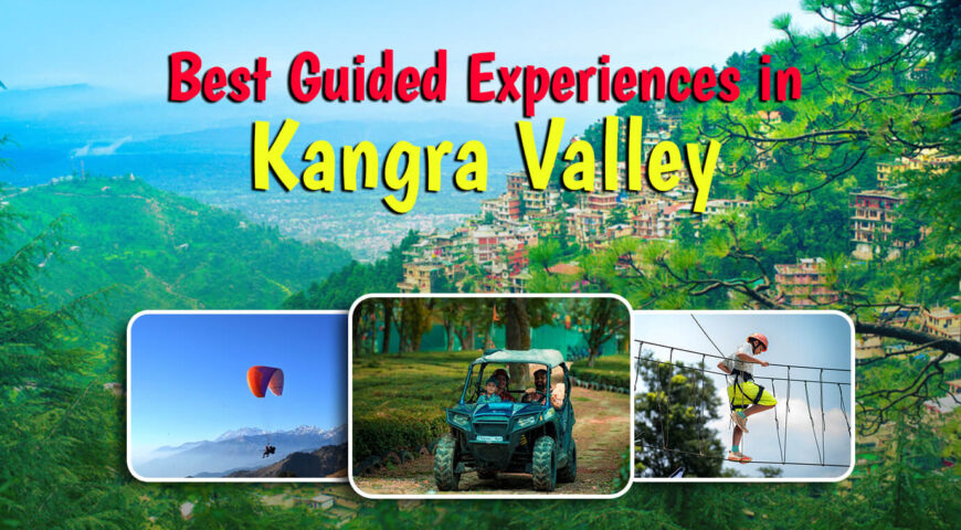 Best Guided Experiences in Kangra Valley 2