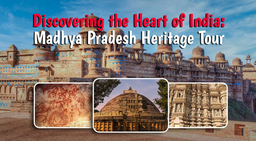 Madhya Pradesh Heritage Tour