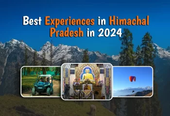 Best Experiences in Himachal Pradesh in 2024