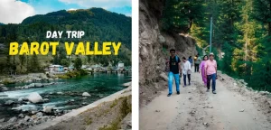 Day Trip to Barot Valley