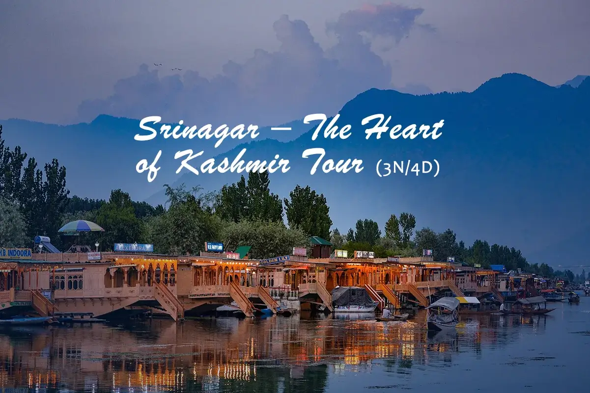 SRINAGAR – The Heart of Kashmir Tour